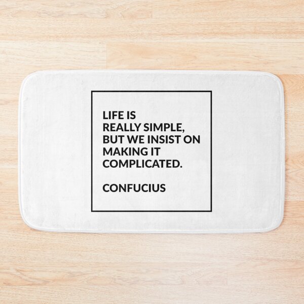 Item preview, Life is really simple, but we insist on making it complicated - Confucius designed and sold by Inspirationmotivation.