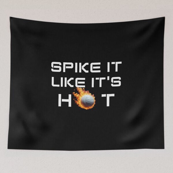 Item preview, Volleyball Spike It Like It’s Hot designed and sold by lmitchem.