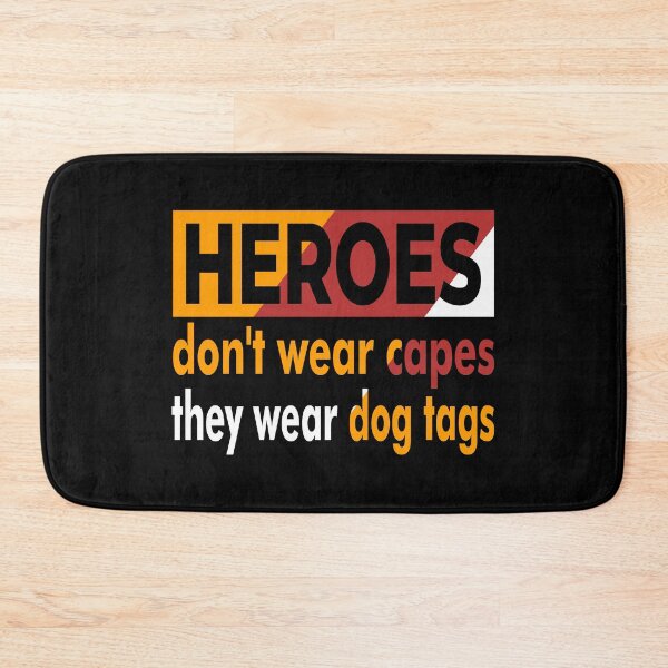 Item preview, Heroes Don't Wear Capes They Wear Dog Tags designed and sold by FridPix.