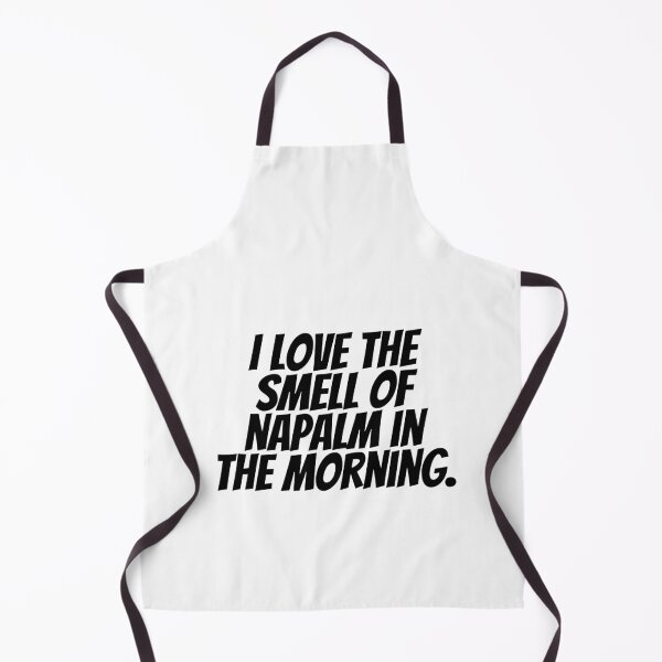 Item preview, I Love The Smell Of Napalm In The Morning.  designed and sold by CharmStudio.