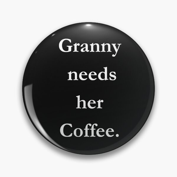 Item preview, Granny Needs Her Coffee Classic Black Tee designed and sold by GeekySexyCool.