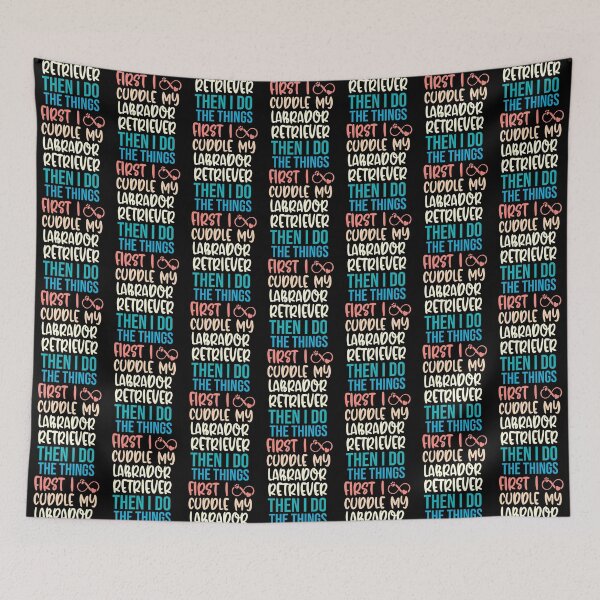 Item preview, First I Cuddle My Labrador Retriever Then I Do Things - Labrador Retriever Owner designed and sold by TheAnimalZ00.