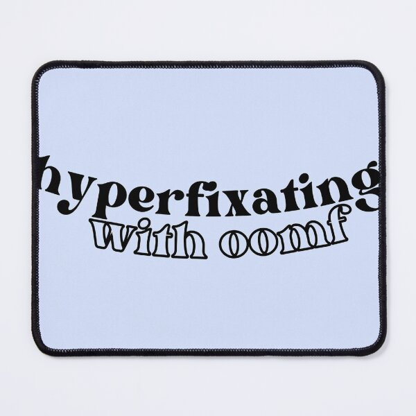 Item preview, hyperfixating with oomf quote curved designed and sold by cherrytheory.