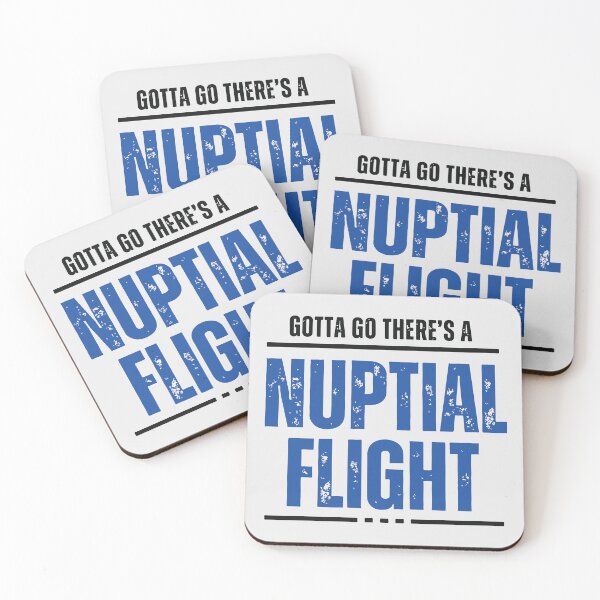 Item preview, Gotta Go, There's A Nuptial Flight designed and sold by Corner-Distro.