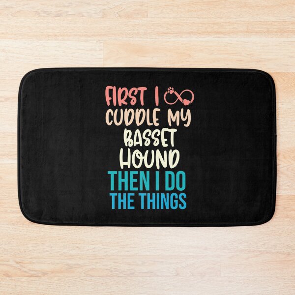 Item preview, First I Cuddle My Basset Hound Then I Do Things - Basset Hound Owner designed and sold by TheAnimalZ00.