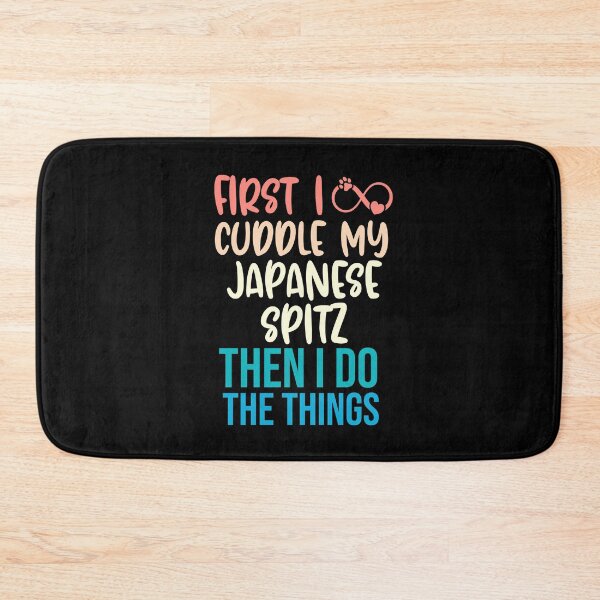 Item preview, First I Cuddle My Japanese Spitz Then I Do Things - Japanese Spitz Owner designed and sold by TheAnimalZ00.