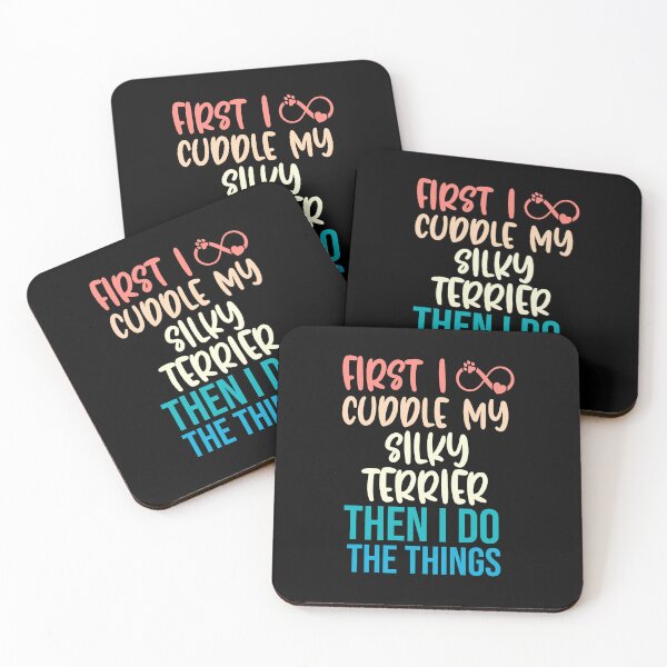 Item preview, First I Cuddle My Silky Terrier Then I Do Things - Silky Terrier Owner designed and sold by TheAnimalZ00.