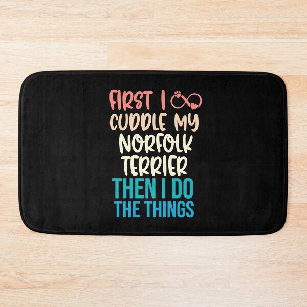 Item preview, First I Cuddle My Norfolk Terrier Then I Do Things - Norfolk Terrier Owner designed and sold by TheAnimalZ00.