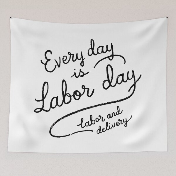 Item preview, Every Day is Labor Day - Funny Labor and Delivery Nurse Design designed and sold by HahaHandlesHub.