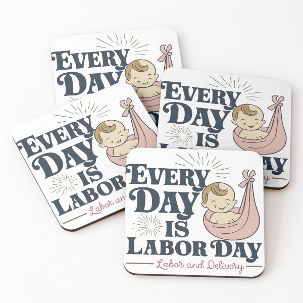 Item preview, Every Day is Labor Day - Cute Labor and Delivery Baby Design designed and sold by HahaHandlesHub.
