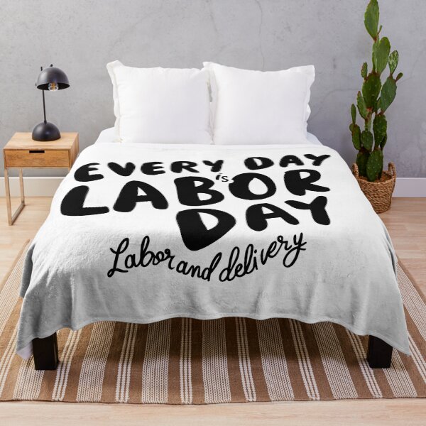Item preview, Every Day is Labor Day - Fun Labor and Delivery Design designed and sold by HahaHandlesHub.