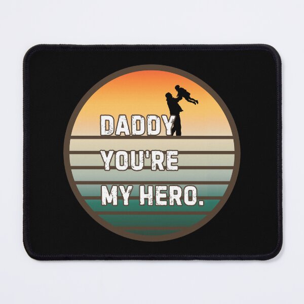 Item preview, Daddy you are my hero designed and sold by Priceegg.