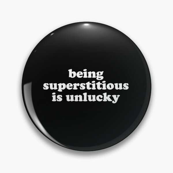 Item preview, Being Superstitious is Unlucky designed and sold by crenaviolena.