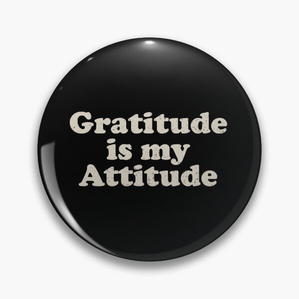 Item preview, Gratitude is my Attitude - Motivational Message designed and sold by crenaviolena.