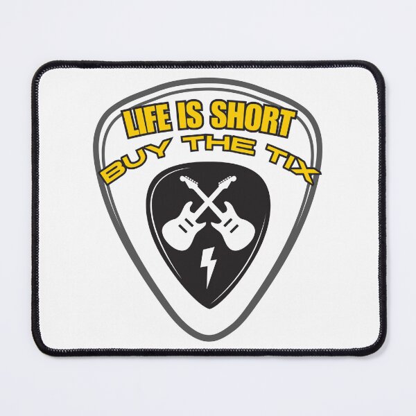 Item preview, LIFE IS SHORT - BUY THE TIX designed and sold by TommyTsunami.