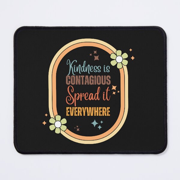 Item preview, Kindness Is Free, Spread It Everywhere designed and sold by AlienOccupation.
