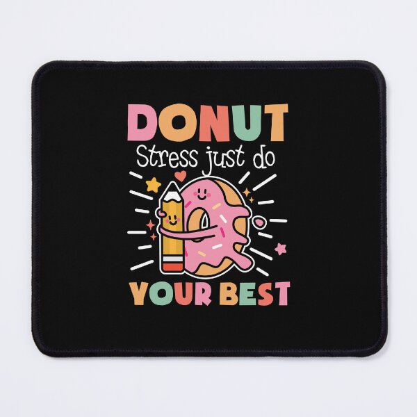 Item preview, Donut Stress Just Do Your Best designed and sold by NQArtist.