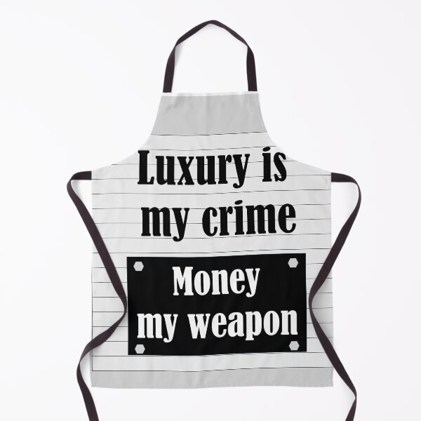 Item preview, Luxury is my Crime designed and sold by Frizzanteworld.