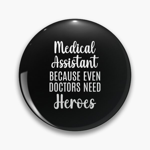 Item preview, Medical Assistant Because Doctors need Heros, Registered Medical Assistant, CMA  designed and sold by AAMDesigns.