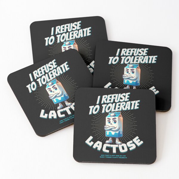 Item preview, I refuse to tolerate...Lactose. Funny Lactose Intolerance humour designed and sold by Shelmodine79.