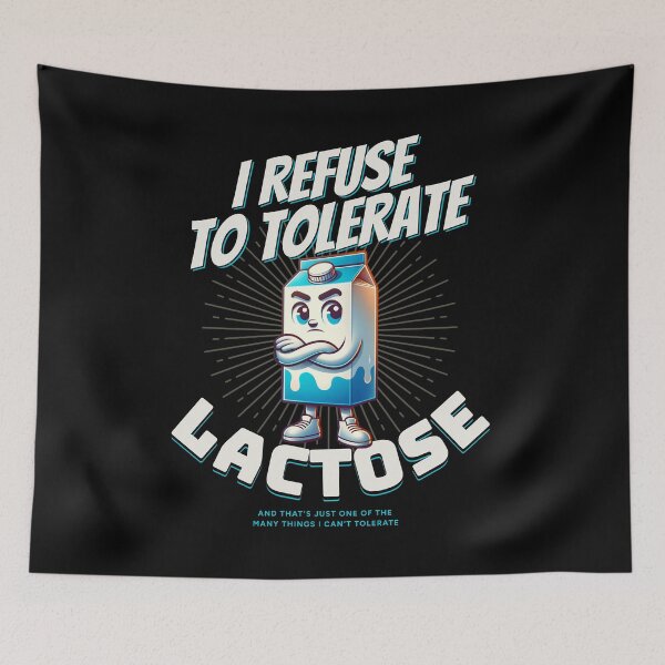 Artikelvorschau, Ich weigere mich, Laktose zu tolerieren. Lustiger Laktoseintoleranz-Humor entworfen und verkauft von Shelmodine79.