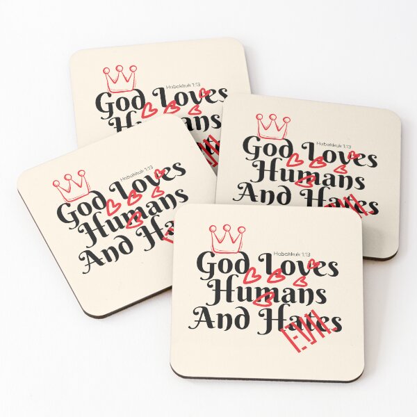 Item preview, God loves humans and hates evil designed and sold by Peerless-Prime.