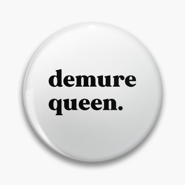 Item preview, Demure queen designed and sold by weirdly weird.