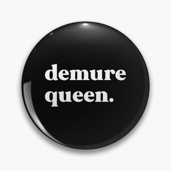 Item preview, Demure queen designed and sold by weirdly weird.