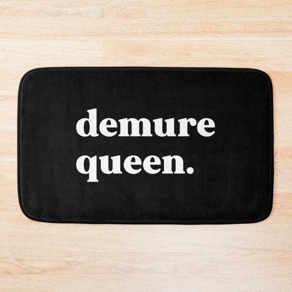 Item preview, Demure queen designed and sold by weirdly weird.