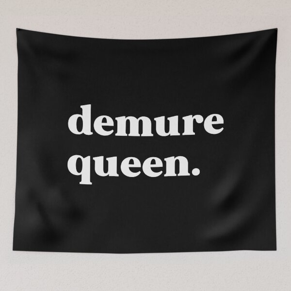 Item preview, Demure queen designed and sold by weirdly weird.