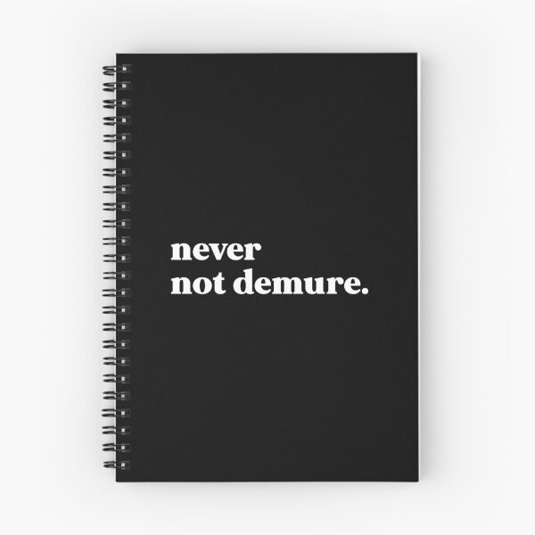Item preview, Never not demure designed and sold by weirdly weird.
