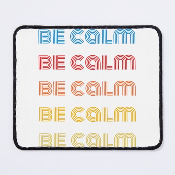 Item preview, Be Calm designed and sold by PulsePop.