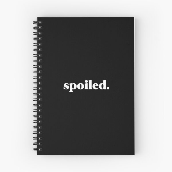 Item preview, Spoiled designed and sold by weirdly weird.