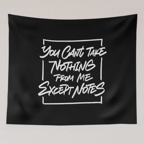 Item preview, You can't take nothing from me except notes designed and sold by Zagach Letters.