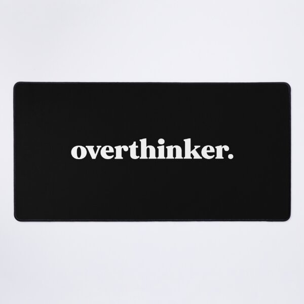 Item preview, Overthinker designed and sold by weirdly weird.