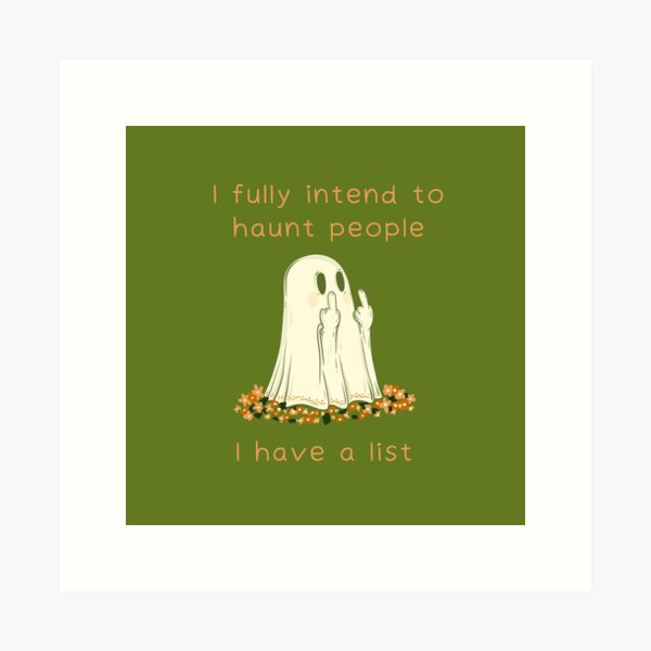 Item preview, Cute Ghost - I’ll Be Haunting People designed and sold by Jess.a.creates.