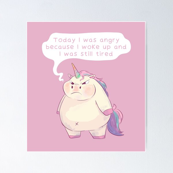 Item preview, Grumpy Unicorn - I’m Angry Cause I’m Still Tired designed and sold by Jess.a.creates.