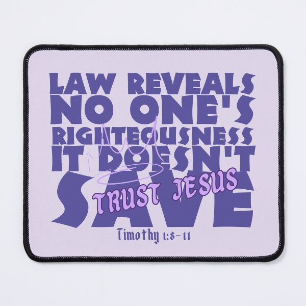 Item preview, Law reveals no one's righteousness it doesn't save, trust Jesus designed and sold by Peerless-Prime.