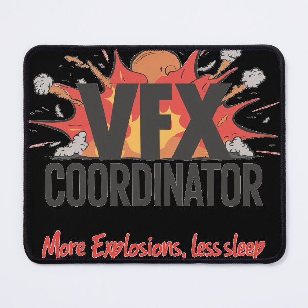 Item preview, VFX Coordinator - More Explosions, Less Sleep designed and sold by pr1me-shop.