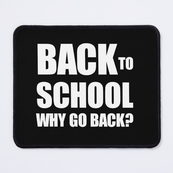 Item preview, Back to school why go back? designed and sold by SpeculatorTech.