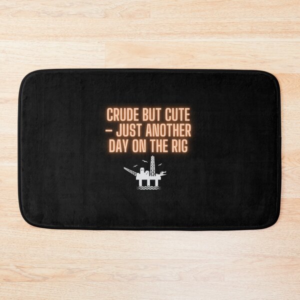 Item preview, Crude But Cute – Just Another Day on the Rig designed and sold by MarieSusan.