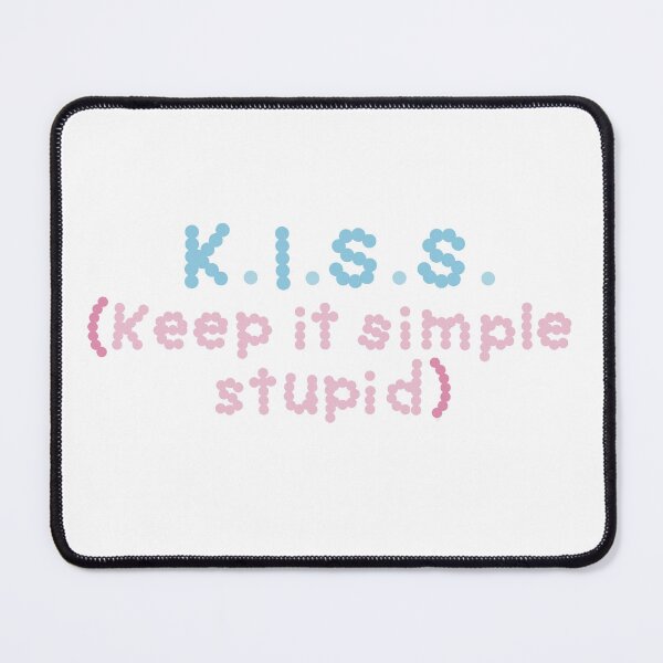 Item preview, K.I.S.S. (Keep It Simple Stupid) designed and sold by MollyFletcher.