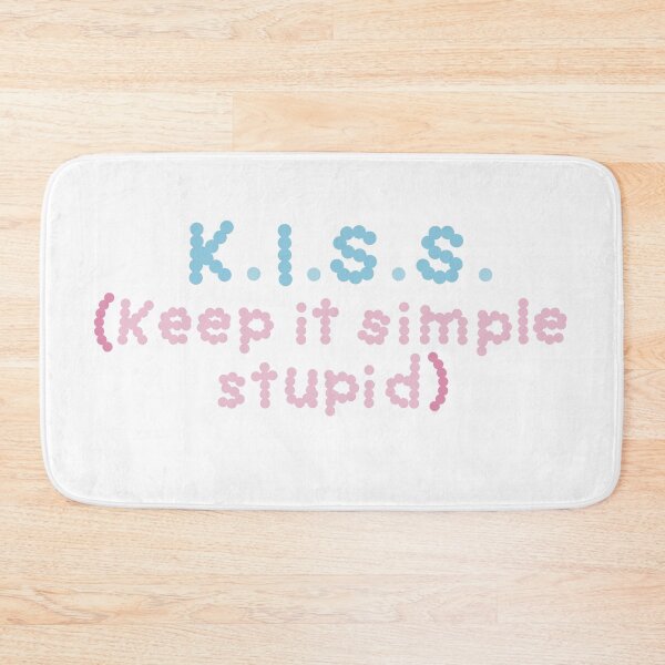 Item preview, K.I.S.S. (Keep It Simple Stupid) designed and sold by MollyFletcher.