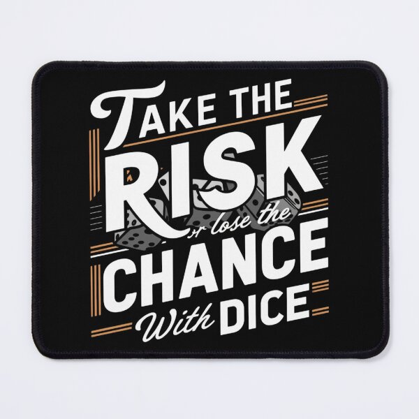 Item preview, Take The Risk Or Lose The Chance With Dice designed and sold by MaxxerDesigns.