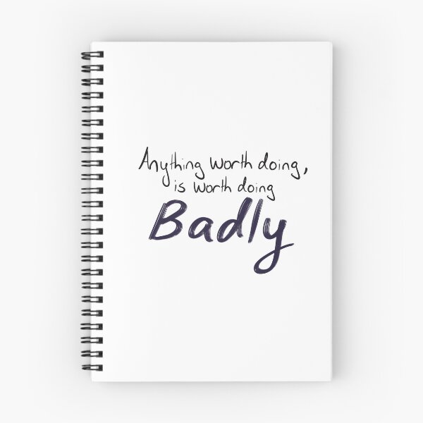 Item preview, Anything Worth Doing is Worth Doing Badly designed and sold by MollyFletcher.