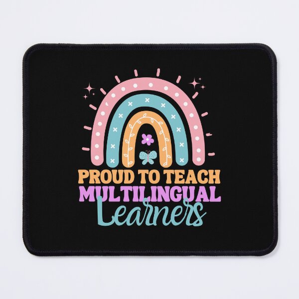 Item preview, Proud to Teach Multilingual Learners - Colorful Rainbow  designed and sold by MouDantArts.