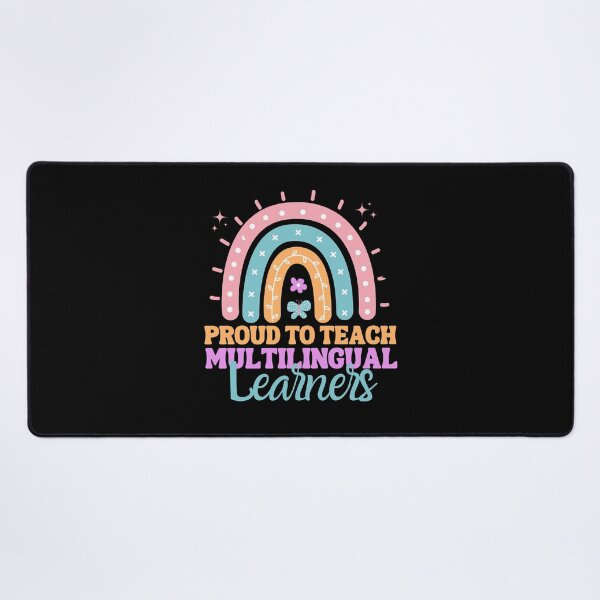 Item preview, Proud to Teach Multilingual Learners - Colorful Rainbow  designed and sold by MouDantArts.