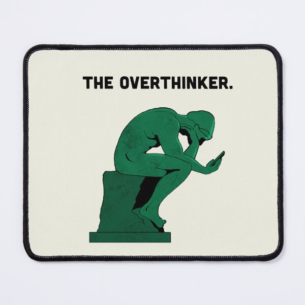 Item preview, The Overthinker designed and sold by Me Me Studios.