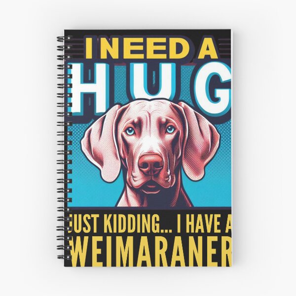 Aperçu de l'œuvre J'ai besoin d'un câlin Weimaraner Décoration amusante - Design n° 156 créée et vendue par WeimTrails.
