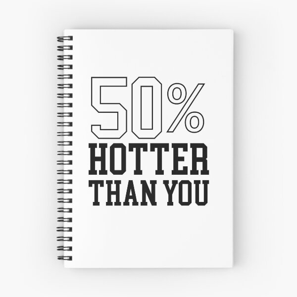 Item preview, 50% HOTTER THAN YOU-GIRLFRIEND GIFT designed and sold by Al Collections.